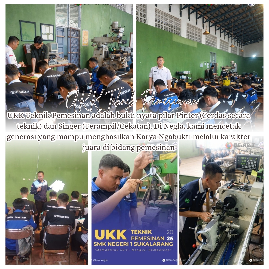 Uji Kompetensi Keahlian (UKK) Teknik Pemesinan: Mencetak Teknisi Handal Berkarakter Pancawaluya di SMKN 1 Sukalarang